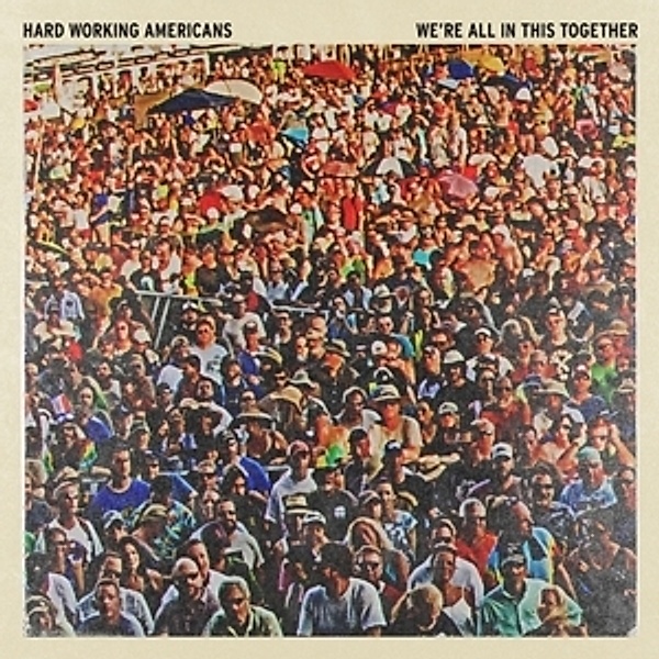 We'Re All In This Together (Vinyl), Hard Working Americans