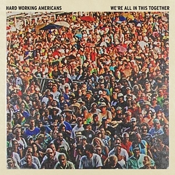 We'Re All In This Together (Vinyl), Hard Working Americans