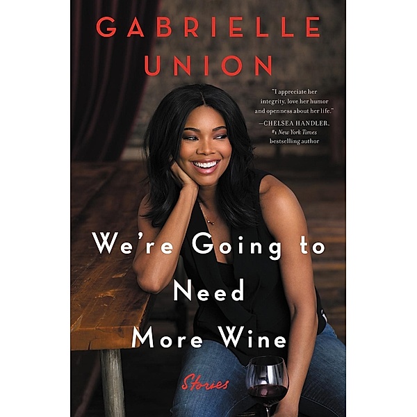 We're Going to Need More Wine, Gabrielle Union