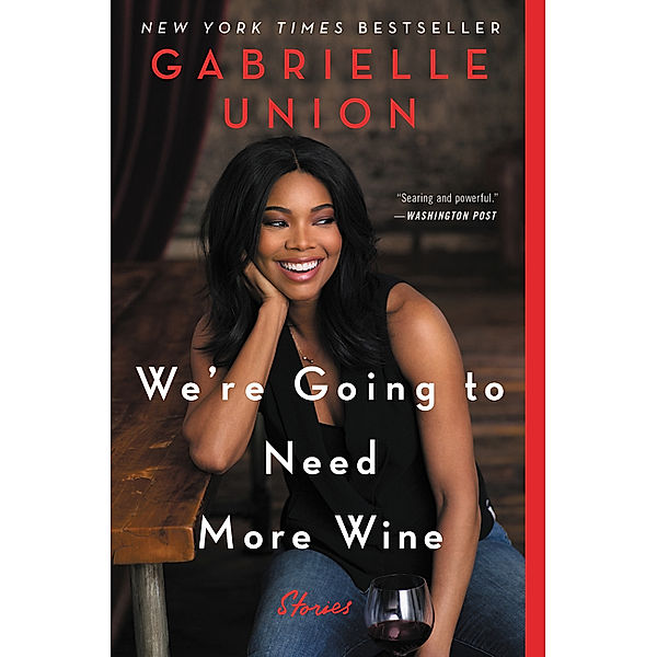 We're Going to Need More Wine, Gabrielle Union