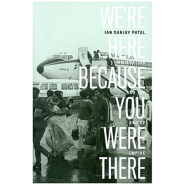 We're Here Because You Were There, Ian Sanjay Patel