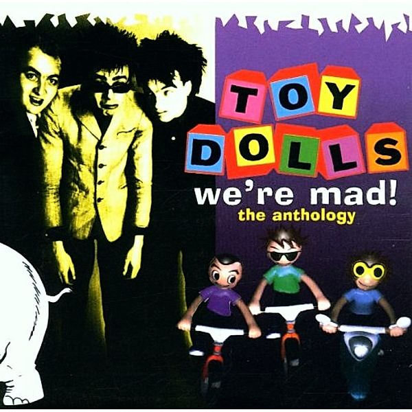 We'Re Mad! The Anthology, Toy Dolls