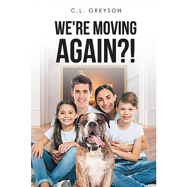 We're Moving Again?!, C. L. Greyson