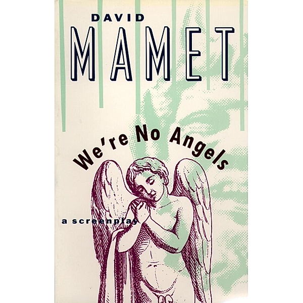 We're No Angels, David Mamet