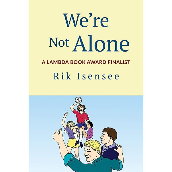 We're Not Alone, Rik Isensee