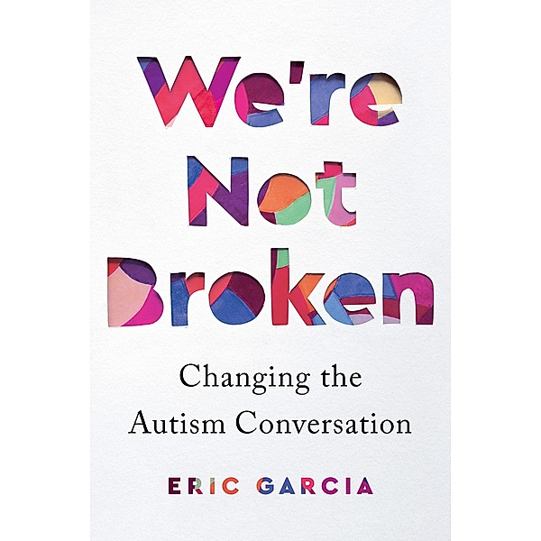 We're Not Broken, Eric Garcia