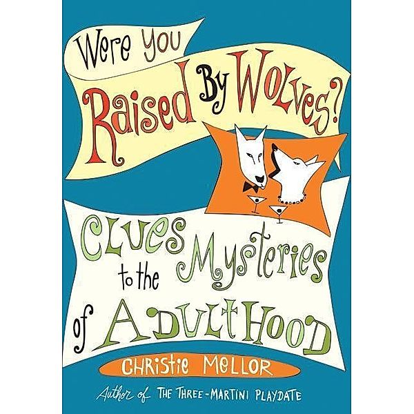 Were You Raised by Wolves?, Christie Mellor