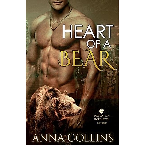 Werebear Romance (Predator Instincts, #1), Anna Collins