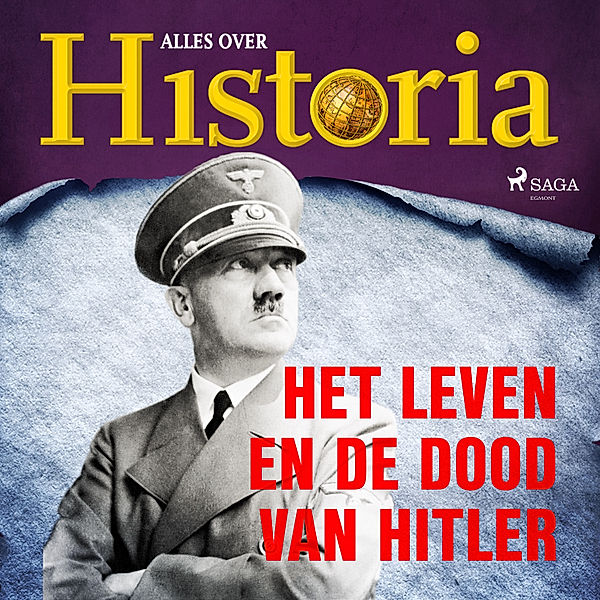 Wereldveranderaars - 3 - Het leven en de dood van Hitler, Alles Over Historia