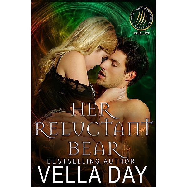 Weres and Witches of Silver Lake: Her Reluctant Bear (Weres and Witches of Silver Lake, #5), Vella Day