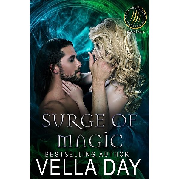 Weres and Witches of Silver Lake: Surge Of Magic (Weres and Witches of Silver Lake, #3), Vella Day