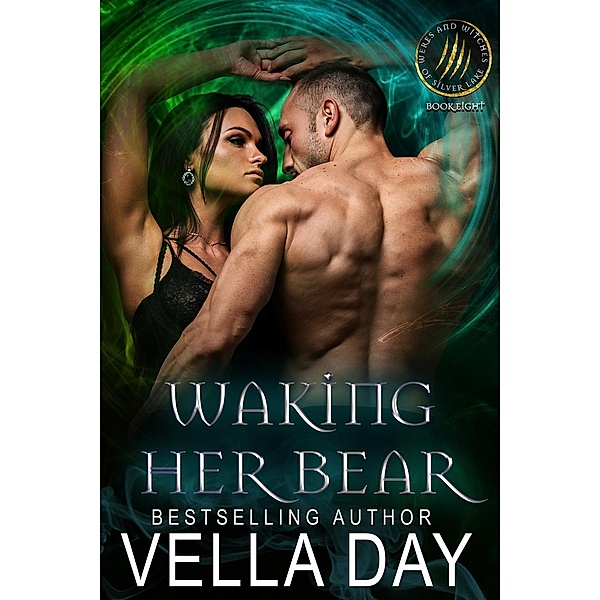 Weres and Witches of Silver Lake: Waking Her Bear (Weres and Witches of Silver Lake, #8), Vella Day