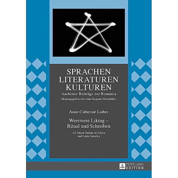 Werewere Liking - Ritual und Schreiben, Luther Anne-Catherine Luther