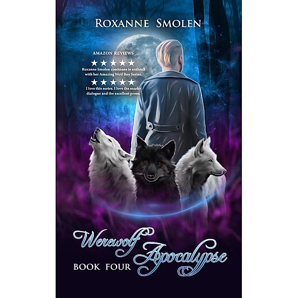 Werewolf Apocalypse (The Amazing Wolf Boy, #4) / The Amazing Wolf Boy, Roxanne Smolen