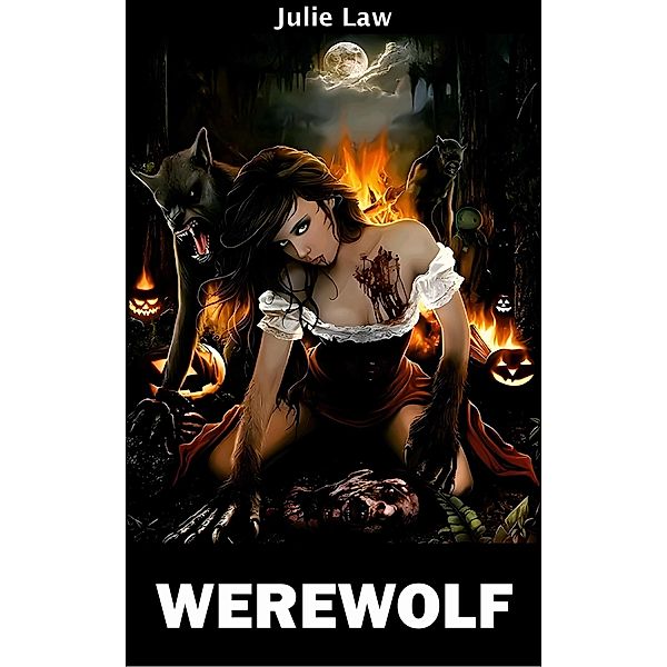 Werewolf (Futa Monster Girls, #2) / Futa Monster Girls, Julie Law