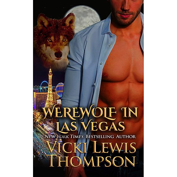 Werewolf in Las Vegas (Wild About You, #6) / Wild About You, Vicki Lewis Thompson