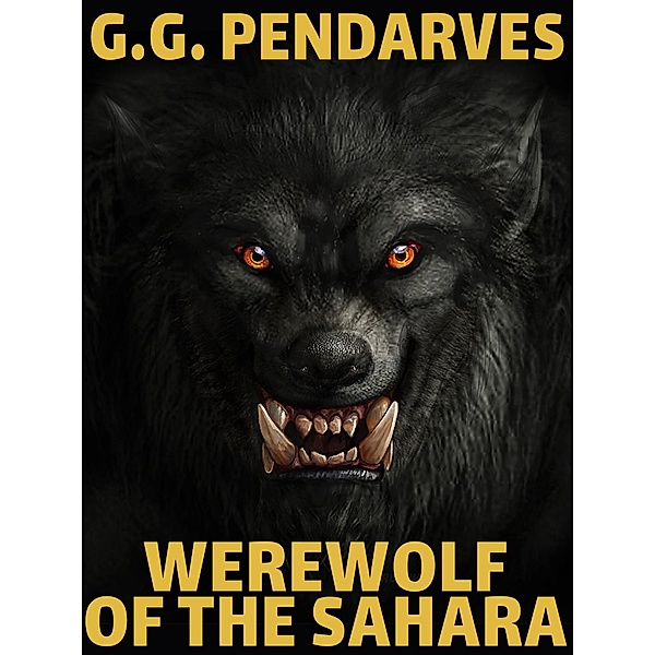Werewolf of the Sahara, G. G. Pendarves