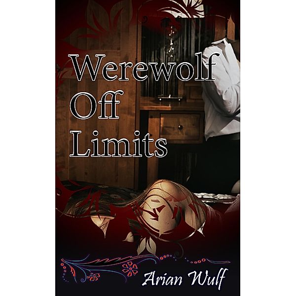 Werewolf Off Limits, Arian Wulf