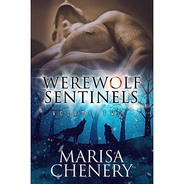 Werewolf Sentinels-Volume Two, Marisa Chenery