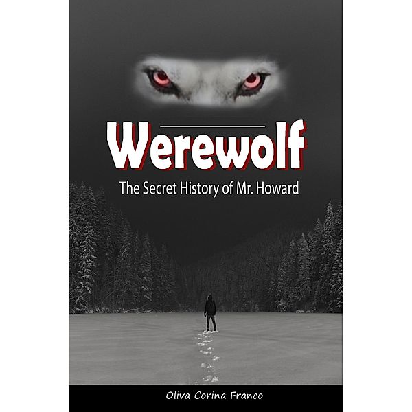 Werewolf: The Secret History of Mr. Howard, Oliva Corina Franco