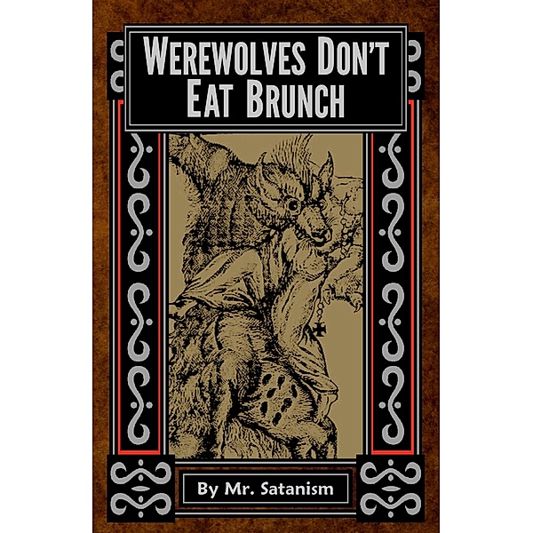 Werewolves Don't Eat Brunch, Satanism
