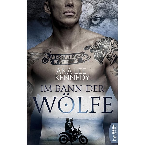 Werewolves of Rebellion - Im Bann der Wölfe / Werewolves of Rebellion Bd.1, Ana Lee Kennedy