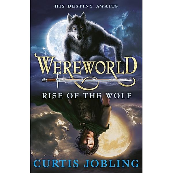 Wereworld: Rise of the Wolf (Book 1) / Wereworld Bd.7, Curtis Jobling