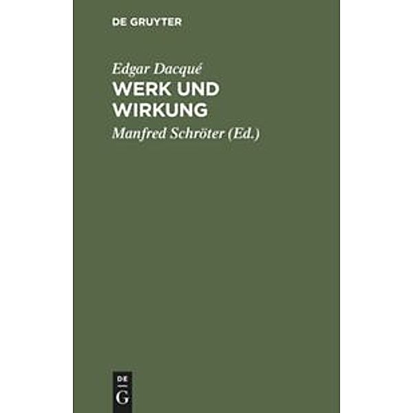 Werk und Wirkung, Edgar Dacqué