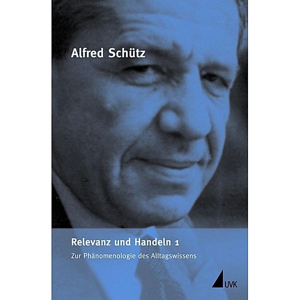 Werkausgabe (ASW): Bd.6/1 Relevanz und Handeln, Alfred Schütz