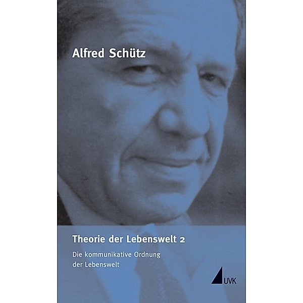 Werkausgabe (ASW): (Serie »Verkehrspsyc Theorie der Lebenswelt, Alfred Schütz