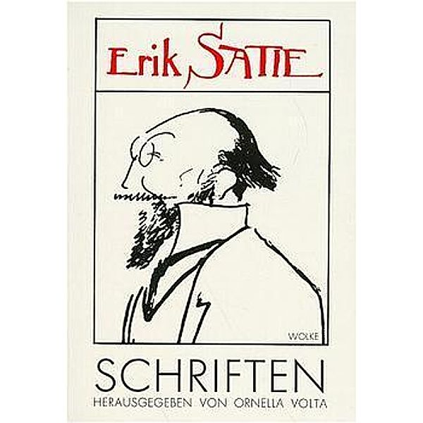 Werkausgabe / BD 1 / Werkausgabe / Schriften, Erik Satie