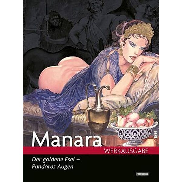 Werkausgabe: Bd.17 Der Goldene Esel - Pandoras Augen, Milo Manara