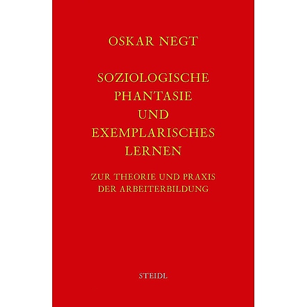 Werkausgabe: Bd.2 Soziologische Phantasie und exemplarisches Lernen, Oskar Negt
