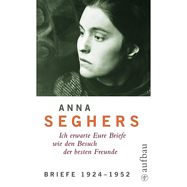 Werkausgabe: Bd.5/1 Briefe 1924-1952, Anna Seghers