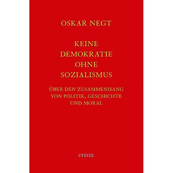 Werkausgabe: Bd.5 Werkausgabe Bd. 5 / Keine Demokratie ohne Sozialismus, Oskar Negt