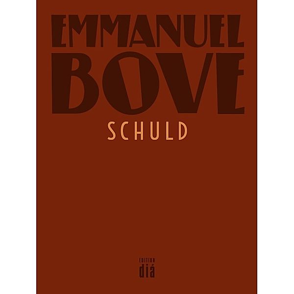 Werkausgabe Emmanuel Bove: Schuld, Emmanuel Bove