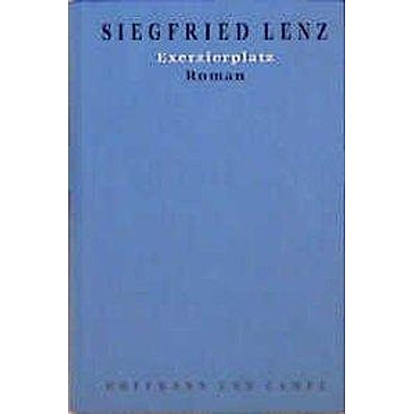 Werkausgabe in Einzelbänden: 10 Exerzierplatz, Siegfried Lenz