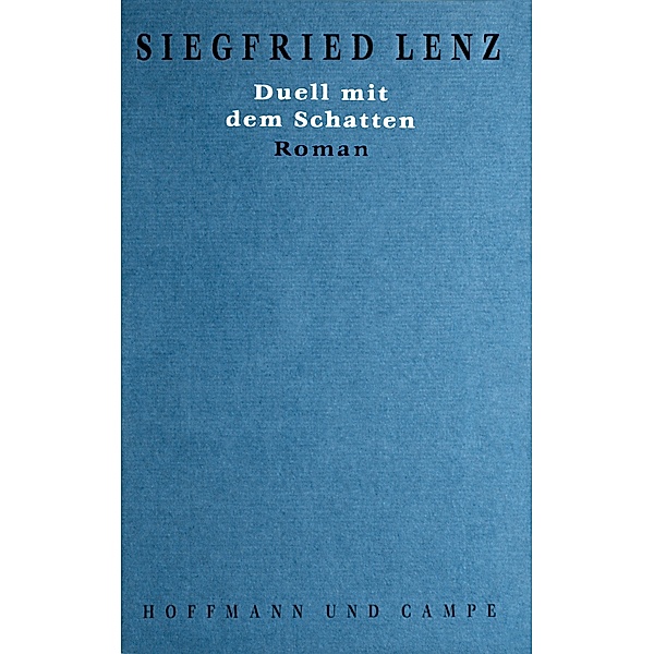 Werkausgabe in Einzelbänden: Bd.2 Duell mit dem Schatten, Siegfried Lenz