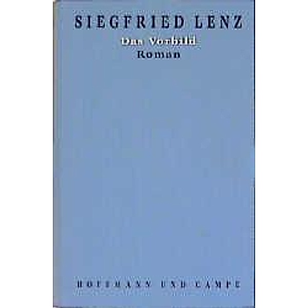 Werkausgabe in Einzelbänden: Bd.7 Das Vorbild, Siegfried Lenz