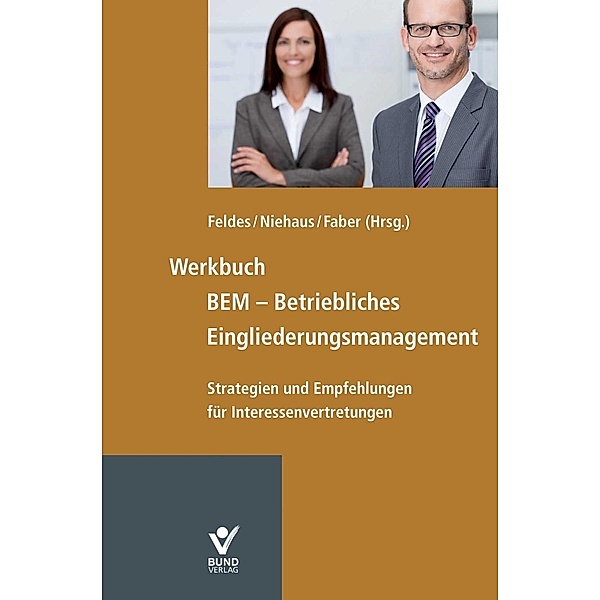 Werkbuch BEM - Betriebliches Eingliederungsmanagement, Ulrich Faber, Werner Feldes, Mathilde Niehaus