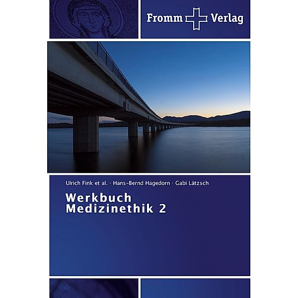 Werkbuch Medizinethik 2, Ulrich Fink et al., Hans-Bernd Hagedorn, Gabi Lätzsch