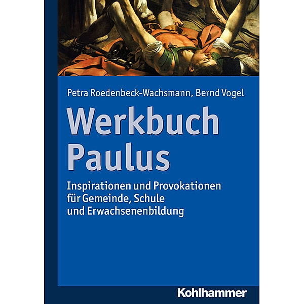 Werkbuch Paulus, Petra Roedenbeck-Wachsmann, Bernd Vogel