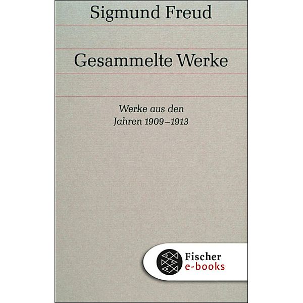 Werke 08: Werke aus den Jahren 1909-1913, Sigmund Freud