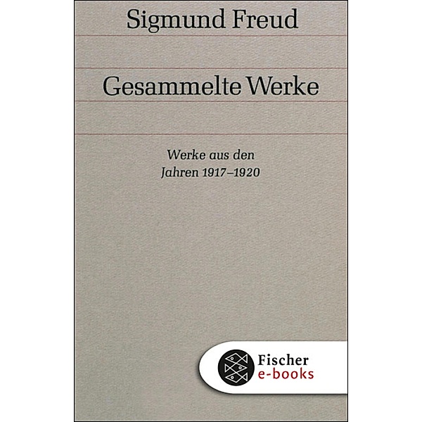 Werke 12: Werke aus den Jahren 1917-1920, Sigmund Freud