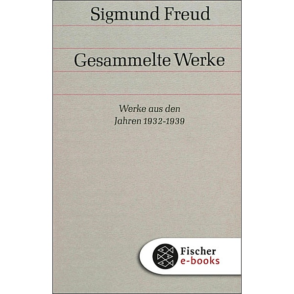 Werke 16: Werke aus den Jahren 1932-1939, Sigmund Freud
