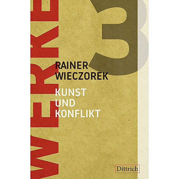 Werke 3: Kunst und Konflikt, Rainer Wieczorek