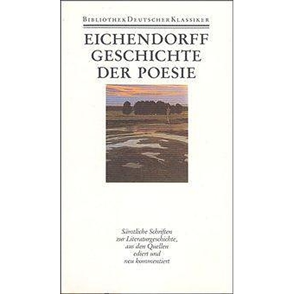 Werke: 6 Geschichte der Poesie, Josef Freiherr von Eichendorff