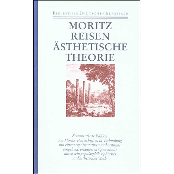 Werke: Bd.2 Popularphilosophie; Reisen; Ästhetische Theorie, Karl Philipp Moritz