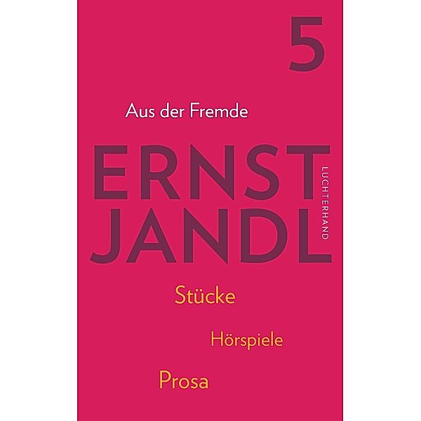Werke: Bd.5 Aus der Fremde, Ernst Jandl