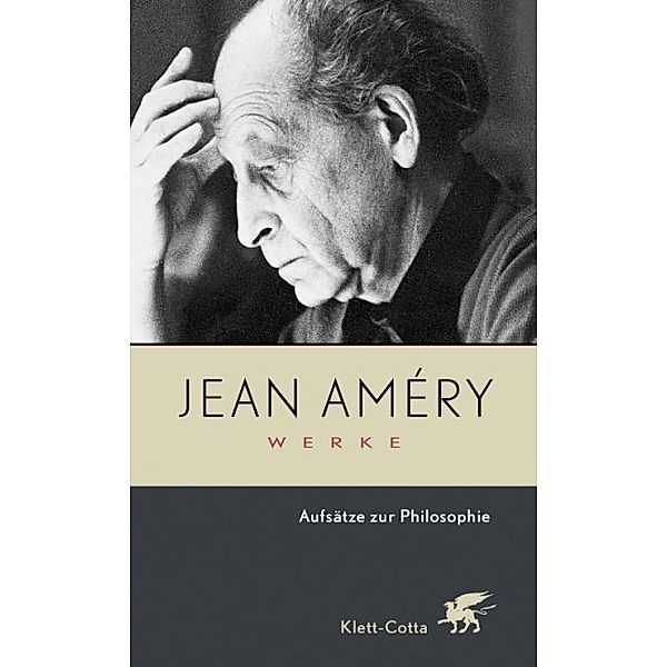 Werke. Bd. 6: Aufsätze zur Philosophie (Werke, Bd. 6), Jean Amery